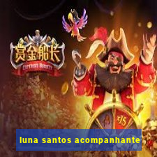 luna santos acompanhante